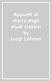 Appunti di storia degli studi classici