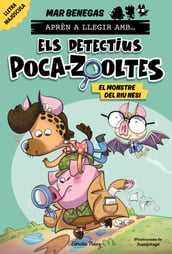 Aprèn a llegir amb... Els detectius Poca-zooltes! 1. El monstre del riu Nesi