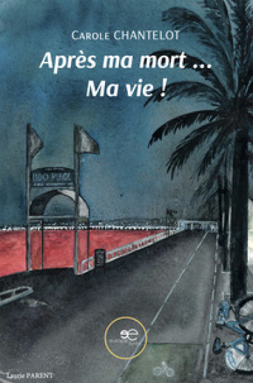 Après ma mort... ma vie! - Carole Chantelot