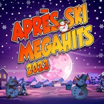 Apres ski mega party 2023 - AA.VV. Artisti Vari