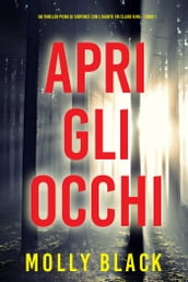 Apri gli occhi (Un thriller pieno di suspence con l agente FBI Claire King Libro 1)