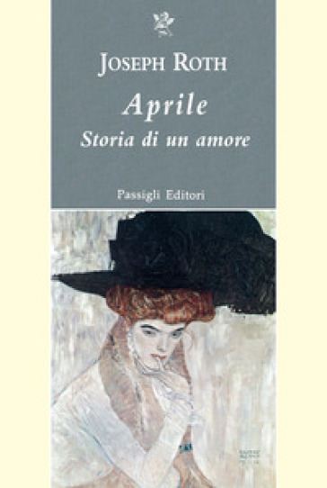 Aprile. Storia di un amore - Joseph Roth