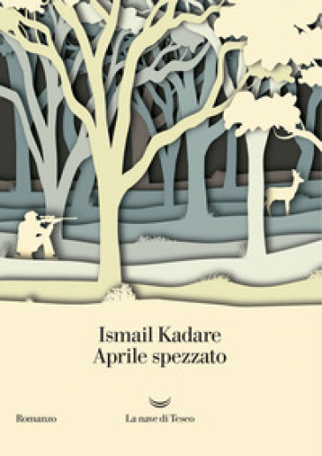 Aprile spezzato - Ismail Kadaré