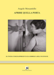 Aprire quella porta. Il cinema come rappresentanza simbolica dell inconscio