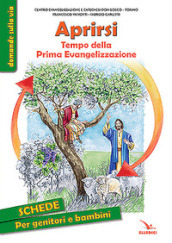 Aprirsi. Tempo della Prima Evangelizzazione