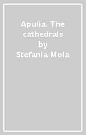 Apulia. The cathedrals