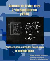 Apuntes de Física para 2º de Bachillerato y EBAU