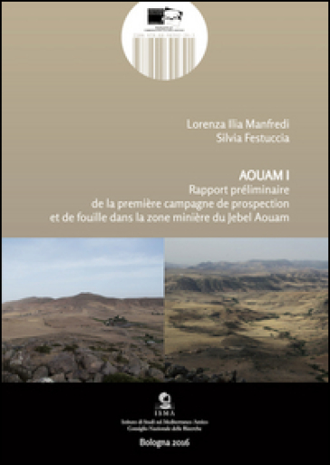 Aquam. Rapport préliminaire de la première campagne de prospection et de fouille dans la z...