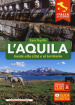 L Aquila. Guida alla città e al territorio