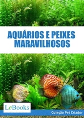 Aquários e peixes maravilhosos