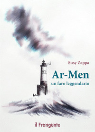 Ar-Men. Un faro leggendario - Susy Zappa