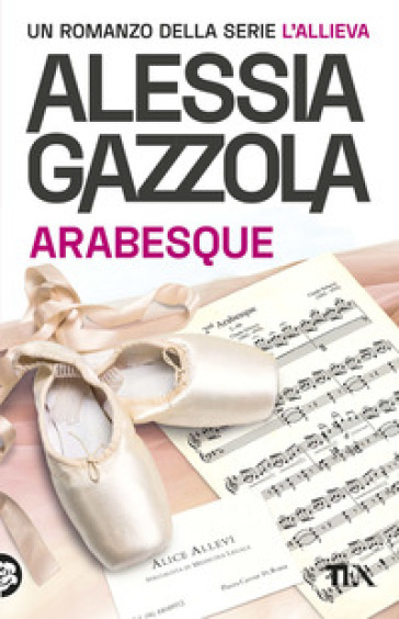 Arabesque. Edizione speciale anniversario - Alessia Gazzola