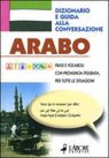 Arabo. Dizionario e guida alla conversazione - Imen Hached