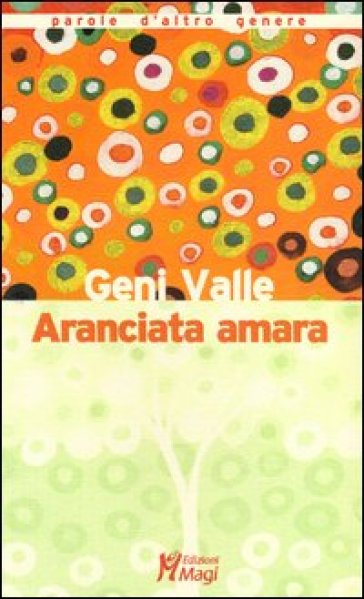 Aranciata amara - Geni Valle