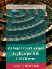 Arbejderpartiernes faglige politik i 1970 erne