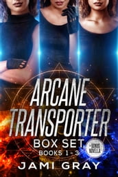 Arcane Transporter Box Set I
