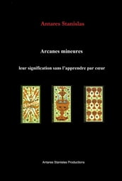 Arcanes mineures, leur signification sans l apprendre par cœur