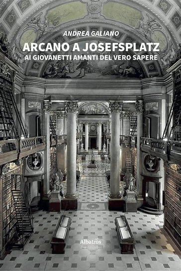 Arcano a Josefsplatz - Andrea Galiano