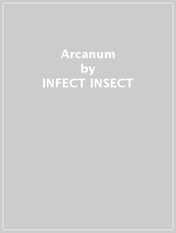 Arcanum - INFECT INSECT