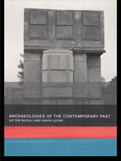 Archaeologies of the Contemporary Past