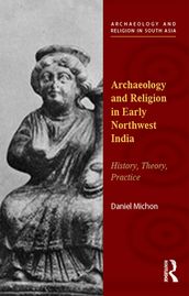 Archaeology and Religion in Early Northwest India