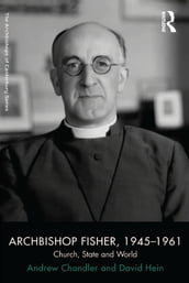 Archbishop Fisher, 19451961
