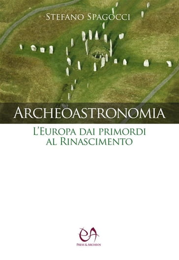 Archeoastronomia - Stefano Spagocci