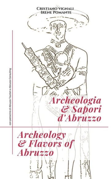 Archeologia & Sapori d'Abruzzo - Cristiano Vignali