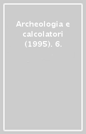 Archeologia e calcolatori (1995). 6.
