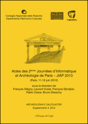 Archeologia e calcolatori (2012). Supplemento. 3: Actes des 2èmes Journeées d'informatique...