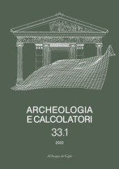 Archeologia e calcolatori (2022). Nuova ediz.. 33/1.
