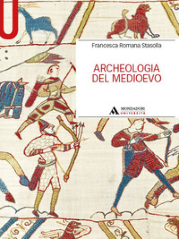 Archeologia del Medioevo - Francesca Romana Stasolla