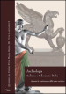 Archeologia italiana e tedesca in Italia durante la costituzione dello stato unitario. Atti delle Giornate internazionali di studio (Roma-Napoli, 2011-2013)