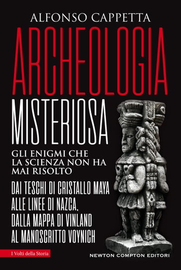 Archeologia misteriosa - Alfonso Cappetta