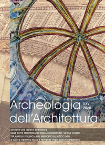 Archeologia dell'architettura. Ediz. inglese, italiano e spagnola (2020). 25: Sulle rotte...