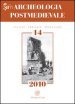 Archeologia postmedievale. Società, ambiente, produzione (2010). 14: Conflict archaeology. Landscapes of conflicts e archeologia dei luoghi degli scontri