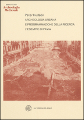 Archeologia urbana e programmazione della ricerca. L