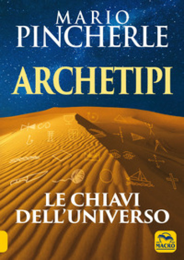 Archetipi. Le chiavi dell'universo - Mario Pincherle