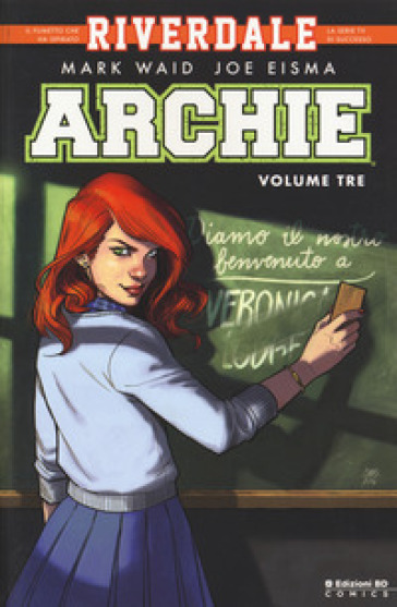 Archie. 3. - Mark Waid - Veronica Fish - Thomas Pitilli - Ryan Jampole