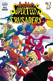 Archie s Superteens Versus Crusaders #1