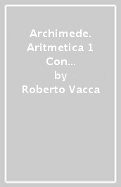 Archimede. Aritmetica 1 Con Geometria 1 e Laboratorio 1. Per la Scuola media. Con e-book. Con espansione online. Vol. 1