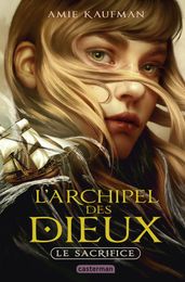 L Archipel des Dieux (Tome 1) - Le sacrifice