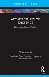 Architectures of Existence