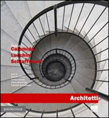 Architetti - Renato Calamita - Marco Lucchini - Fabrizio Schiaffonati