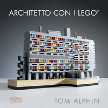 Architetto con i Lego - Tom Alphin