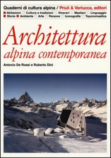 Architettura alpina contemporanea - Antonio De Rossi - Roberto Dini