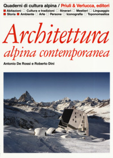 Architettura alpina contemporanea - Antonio De Rossi - Roberto Dini