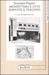 Architettura e città durante il fascismo