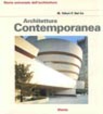 Architettura contemporanea. Ediz. illustrata - Manfredo Tafuri - Francesco Dal Co