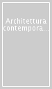 Architettura contemporanea nel paesaggio toscano. Esperienze, temi e progetti a confronto